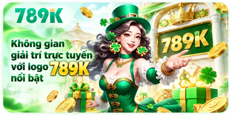 Không gian giải trí trực tuyến với logo 789K nổi bật